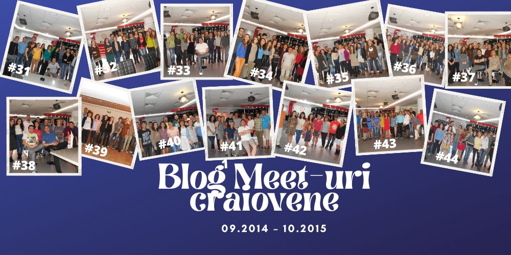 Blog Meet-uri craiovene 09.2014 – 10.2015