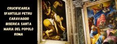 Crucificarea Sfantului Petru – Caravaggio- Biserica Santa Maria del Popolo, Roma