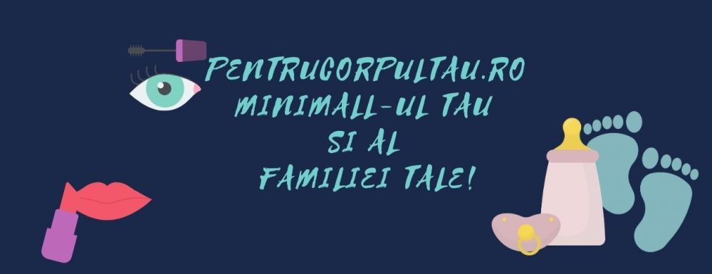 PentruCorpulTau.ro – minimall-ul tau si al familiei tale!